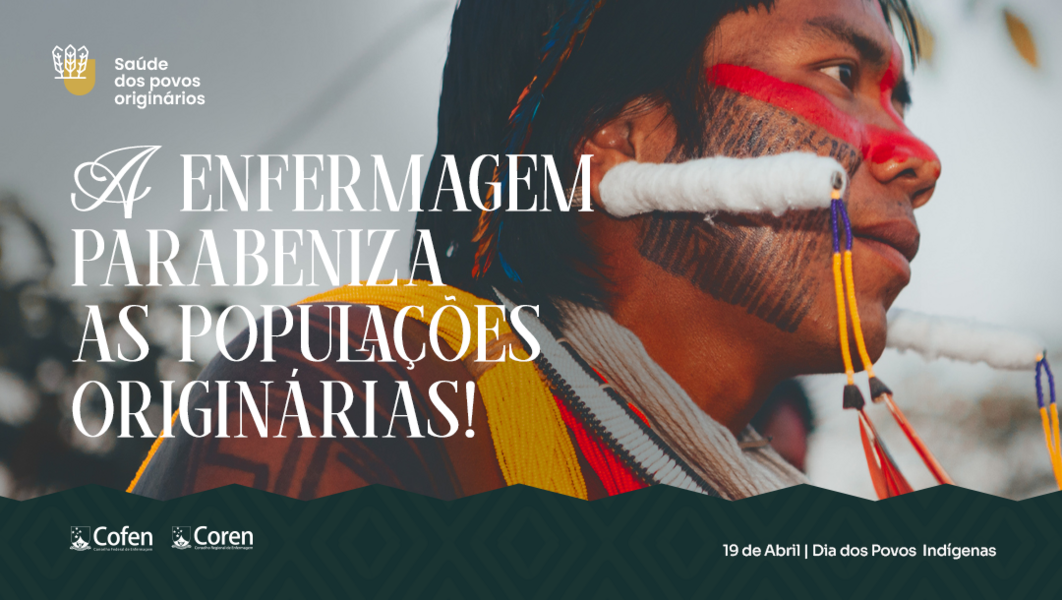 dia-dos-povos-indigenas-cuidado-qualificado-de-enfermagem-aumenta-resolutividade-da-assistencia-e-diminui-vulnerabilidades