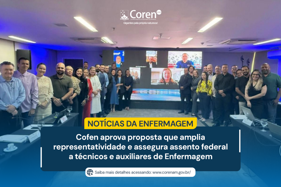 cofen-aprova-proposta-que-amplia-representatividade-e-assegura-assento-federal-a-tecnicos-e-auxiliares-de-enfermagem