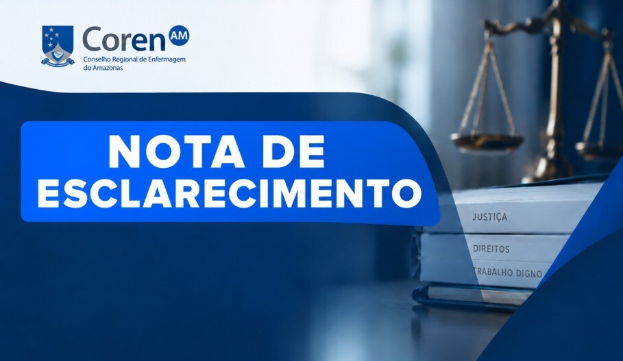 coren-am-esclarece-fatos-sobre-decisao-trabalhista-e-denuncia-uso-politico-da-imagem-da-instituicao-em-ano-eleitoral